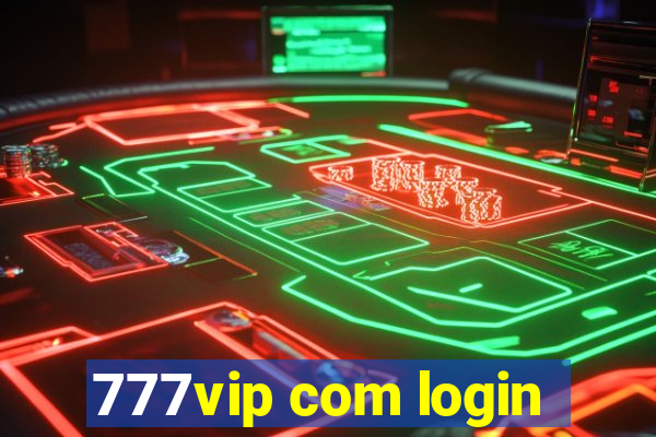 777vip com login